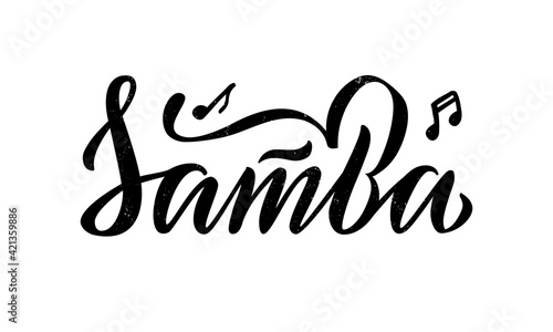 Vector illustration of samba isolated lettering for banner, poster, business card, dancing club advertisement, signage design. Creative handwritten text for the internet or print
 photo