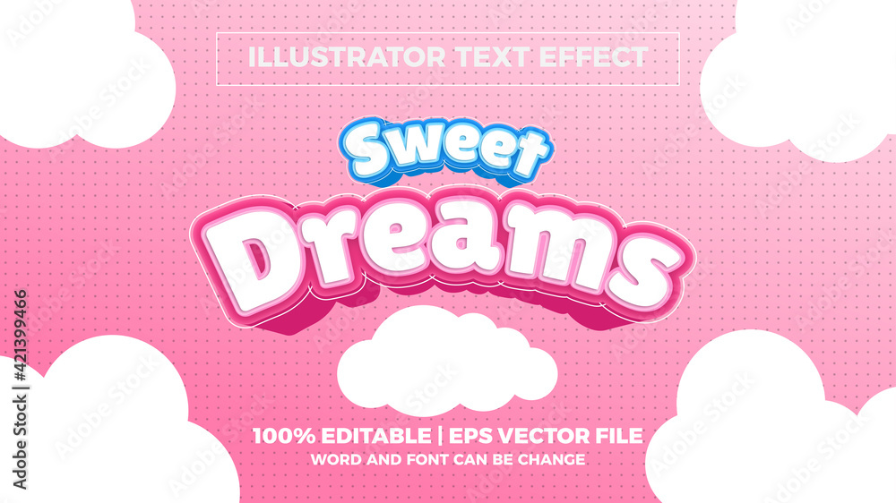 Sweet Dreams editable text style effect illustrator. vector design template
Sweet Dreams editable text style effect illustrator. vector design template