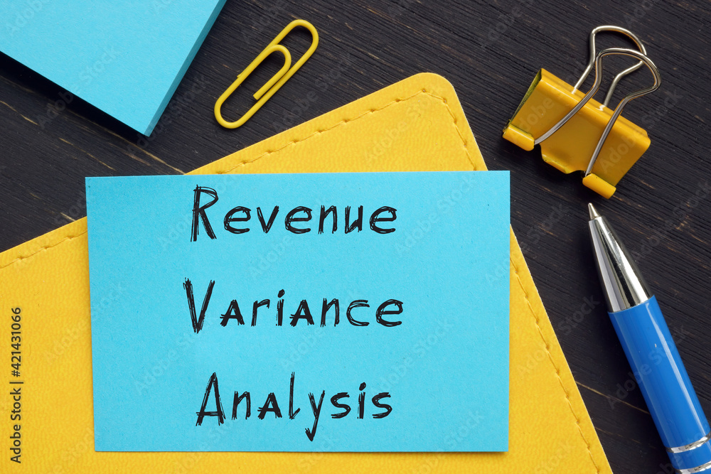 Revenue Variance Analysis sign on the page. Revenue Variance Analysis sign on the page.