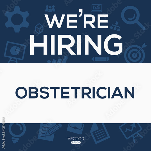 creative text Design (we are hiring Obstetrician),written in English language, vector illustration.
