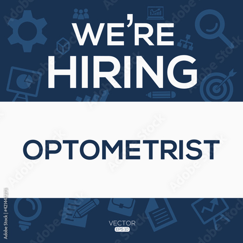 creative text Design (we are hiring Optometrist),written in English language, vector illustration.