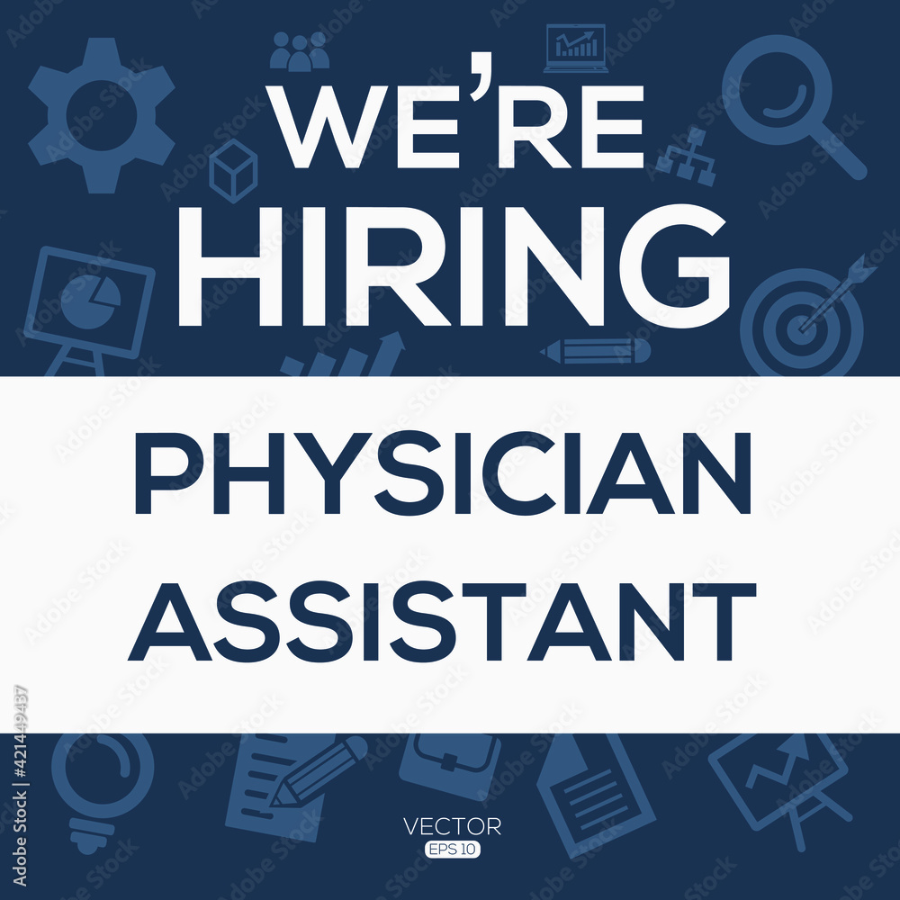 creative text Design (we are hiring Physician Assistant),written in English language, vector illustration.