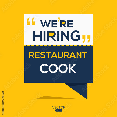 creative text Design (we are hiring Restaurant Cook),written in English language, vector illustration.