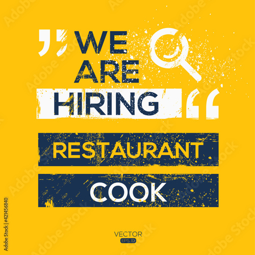 creative text Design (we are hiring Restaurant Cook),written in English language, vector illustration.