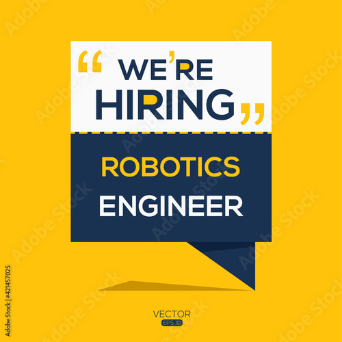 creative text Design (we are hiring Robotics engineer),written in English language, vector illustration.