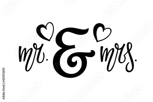 Wedding print. Mr and Mrs Handwritten lettering. For wedding invitation, rustic sign, event decor, template for banner, greeting card, poster, sticker. For new family name, text, photo, save date