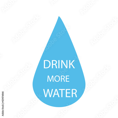 Drink more water quote in water drop isolated on white background.