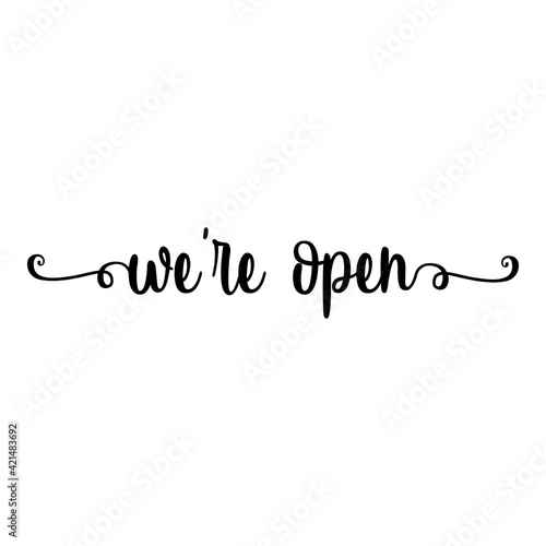 Banner con texto manuscrito we are open escrito a mano con florituras en color negro