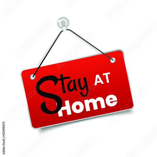Stay At Home hanging sign isolated on white wall. Eps10 vector illustration.