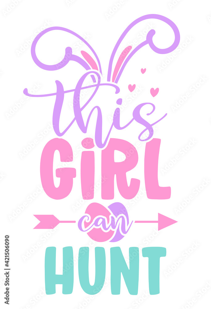 This girl can hunt - hand drawn modern calligraphy design vector illustration. Perfect for advertising, poster, announcement or greeting card. Beautiful Letters. This girl can hunt - hand drawn modern calligraphy design vector illustration. Perfect for advertising, poster, announcement or greeting card. Beautiful Letters.