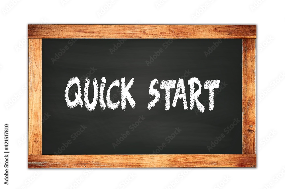 QUICK START text written on wooden frame school blackboard. QUICK START text written on wooden frame school blackboard.