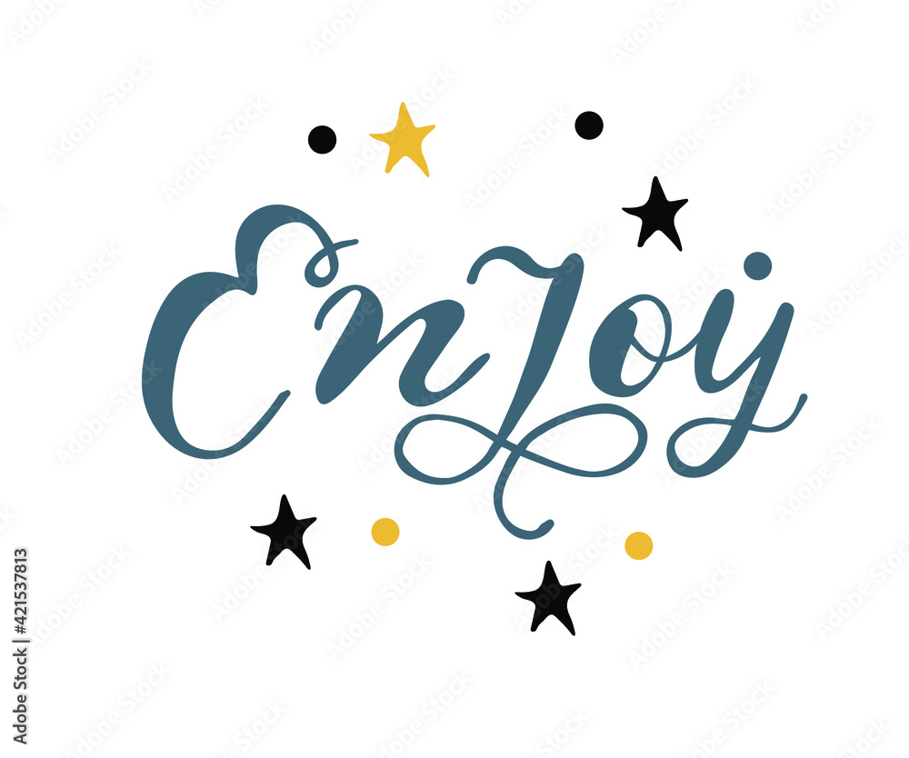 Enjoy - Vector hand drawn lettering phrase. Modern brush calligraphy. Motivation and inspiration quotes for photo overlays, greeting cards, t-shirt print, posters. Enjoy - Vector hand drawn lettering phrase. Modern brush calligraphy. Motivation and inspiration quotes for photo overlays, greeting cards, t-shirt print, posters.