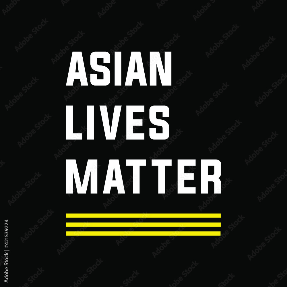 Asian lives matter modern creative banner, sign, design concept, social media post, with white text on a dark background. 