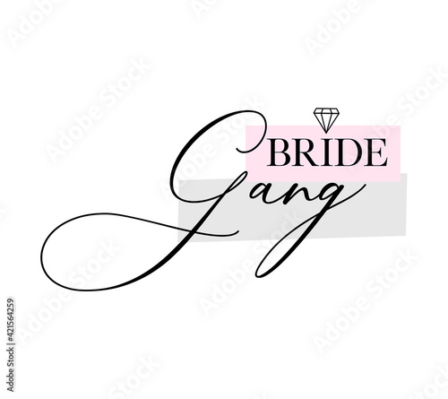 Bachelorette party, hen party or bridal shower hand written calligraphy card, banner or poster graphic design lettering vector element. Bride gang quote