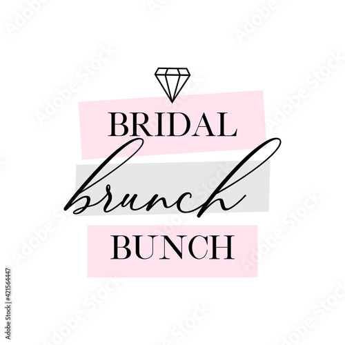 Bachelorette party, hen party or bridal shower hand written calligraphy card, banner or poster graphic design lettering vector element. Bridal brunch bunch quote