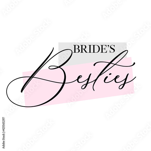 Bachelorette party, hen party or bridal shower hand written calligraphy card, banner or poster graphic design lettering vector element. Bride's besties quote