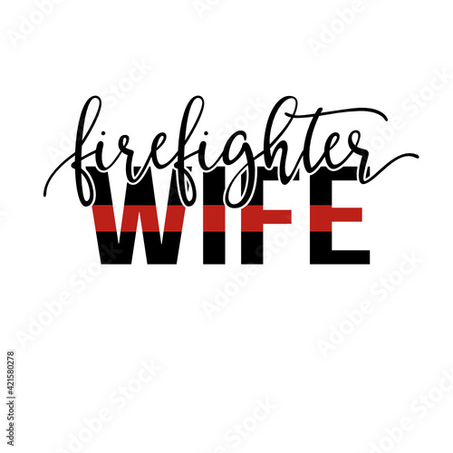 Firefighter Wife - Thin Red Line - SVG
