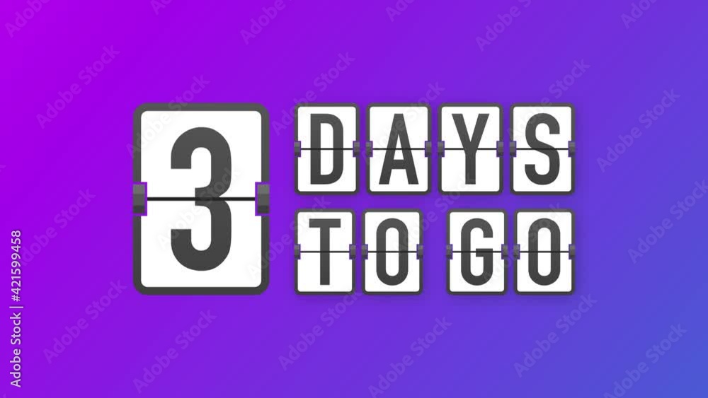 3 days to go. Hurry Up sign. Count down. Motion graphics. 3 days to go. Hurry Up sign. Count down. Motion graphics.