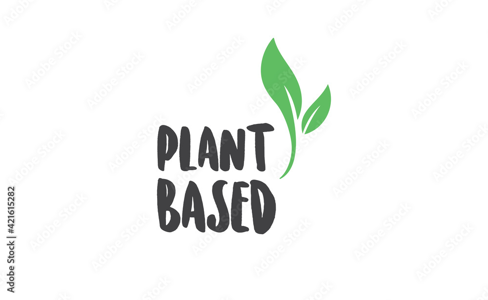 Obraz premium Plant based hand made text, hand drawn lettering style with leaves. Vegan and vegetarian food design concept. Veggie nutrition.