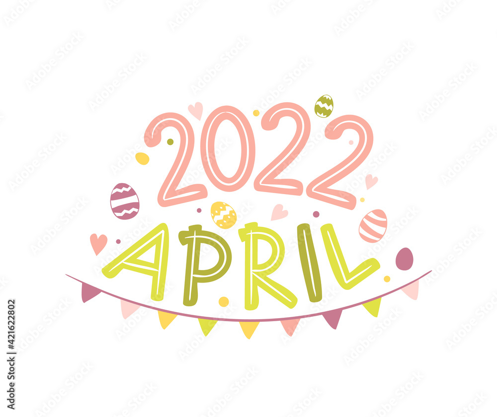 April 2022 logo with hand-drawn easter eggs and garland. Months emblem for the design of calendars, seasons postcards, diaries. Doodle Vector illustration isolated on white background.