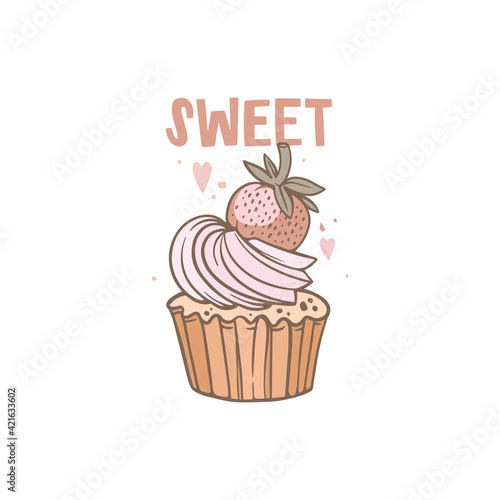 A beautiful festively decorated dessert. Cupcake with cream and strawberries on a white background. Handwritten lettering sweet. Hand-drawn outline illustration. Vector print design for pastry shop 