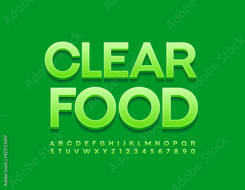 Vector Green Sign Clear Food. Bright Modern Font. Artistic Alphabet Letters and Numbers