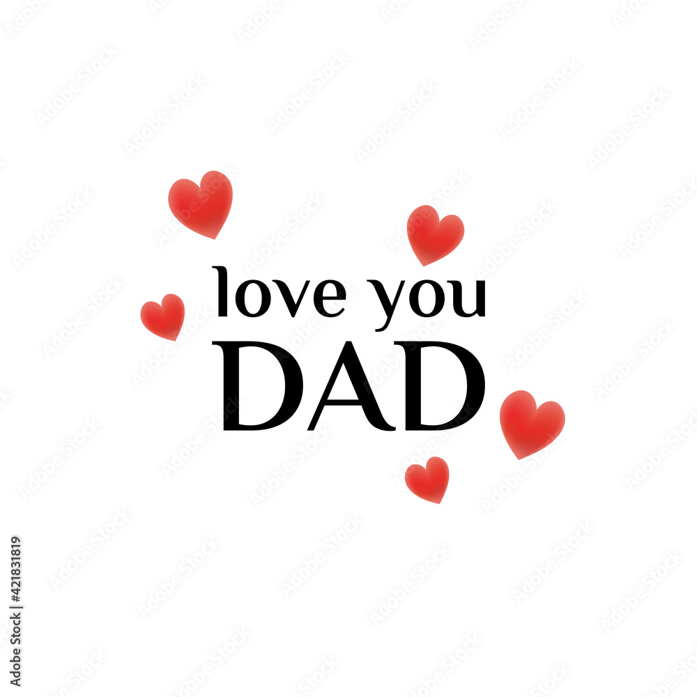 Hand written lettering quote Love you Dad with hearts. Isolated objects on white background. Vector illustration. Design concept for Fathers Day banner, greeting card.