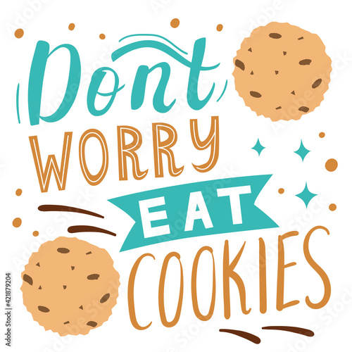 Lettering with an illustration of chocolate chip cookies. Vector composition with the concept of love for cookies and sweets. Nice and positive illustration. Perfect for printing