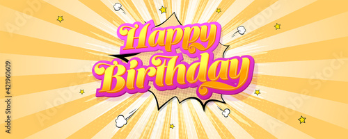 Happy Birthday. Volumetric glossy text on vintage background with halftone effect. Rays of burst and exploding speech bubble. Vector 3d illustration.