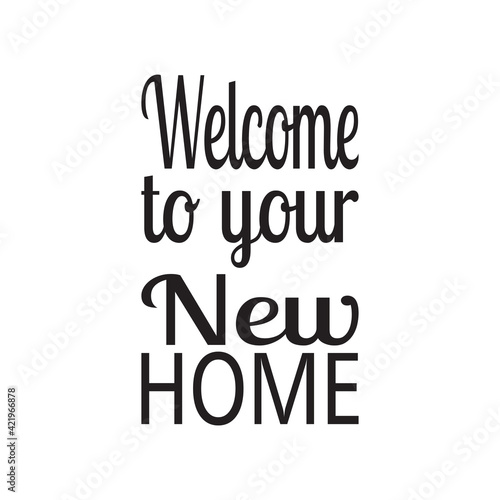 welcome to your new home quote letters