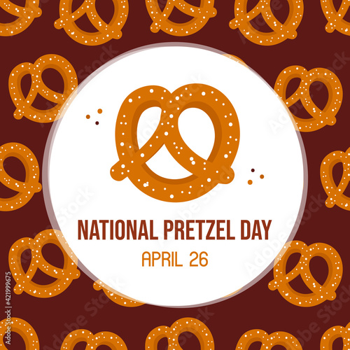 National Pretzel Day greeting card, illustration with brown pretzels vector pattern background.