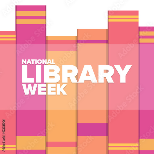 National Library Week. Holiday concept. Template for background, banner, card, poster with text inscription. Vector EPS10 illustration.