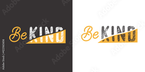 Be Kind. Positive handwritten with brush typography. Inspirational quote and motivational phrase for your designs: t-shirt, poster, card, etc.