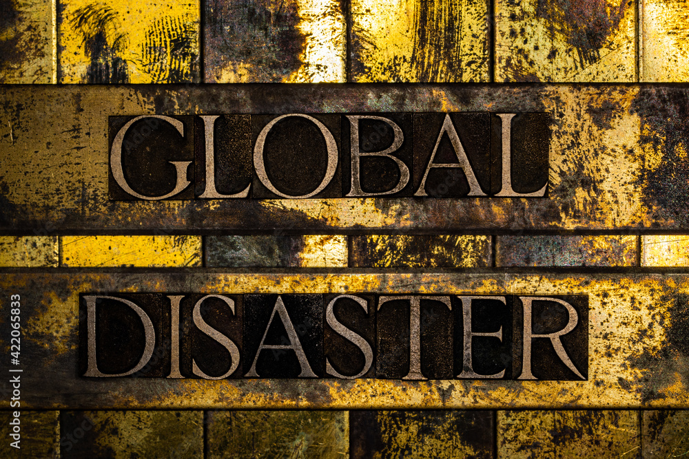 Global Disaster text on textured grunge copper and vintage gold background