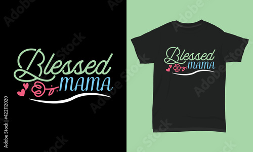 T shirt design Blessed mama