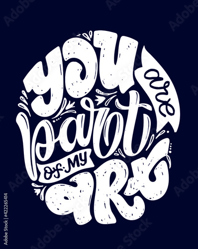 Cute hand drawn doodle lettering motivation quote about life. Lettering art for poster, banner, web, t-shirt design.