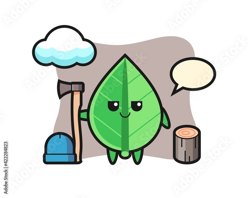 Character cartoon of leaf as a woodcutter