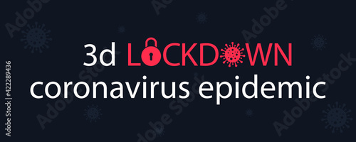 Covid-19 epidemic. Lockdown background. Quarantine from coronavirus. Global danger. Novel coronavirus and 3d lockdown. Covid19 quarantine. Symbol of lock and infection. Social distancing. Vector