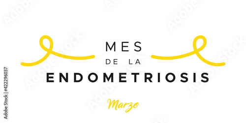 Endometriosis Awareness Month. March. Yellow color. Spanish: Mes de la Endometriosis. Marzo. Vector illustration, flat design