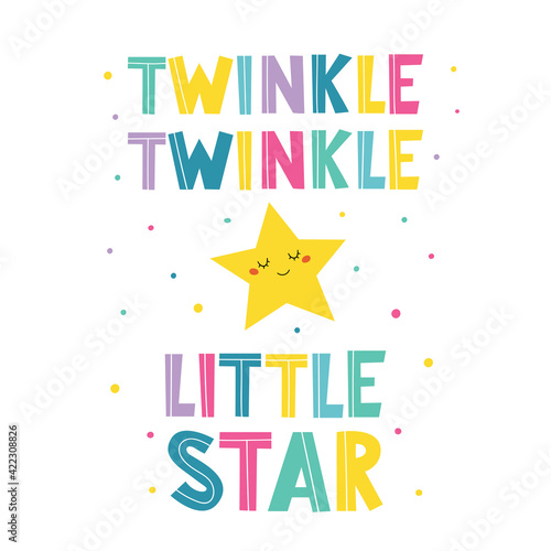 Twinkle twinkle little star- hand drawn inscription. Vector illustration. Banner for kids birthday design. Motivational inspirational quote. Baby print. Good for posters, t-shirt.