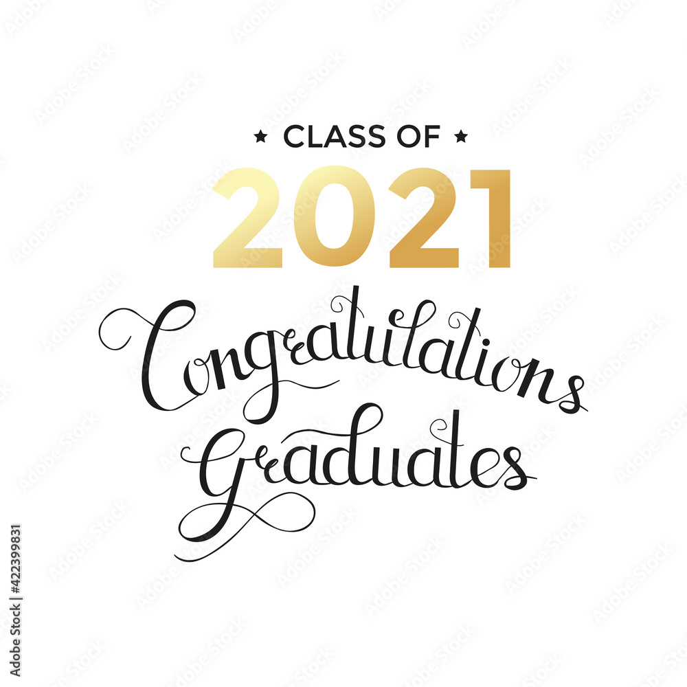 Class of 2021. Congratulations graduates design template with gold typography and lettering. Graduation vector illustration in flat style.