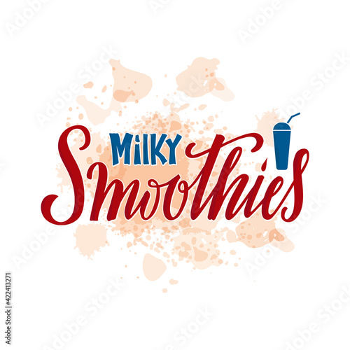 Vector illustration of milky smoothies lettering for banner, poster, signage, business card, product, menu design. Handwritten creative calligraphic text for digital use or print
