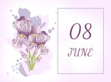 june 08. 08th day of the month, calendar date.Two beautiful iris flowers, against a background of blurred spots, pastel colors. Gentle illustration.Summer month, day of the year concept