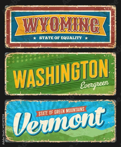 American states grungy metal plate. Wyoming, Washington and Vermont USA states retro banners, old road signposts or shabby signs. Flag stars and stripes, inscription typography and scratches vector