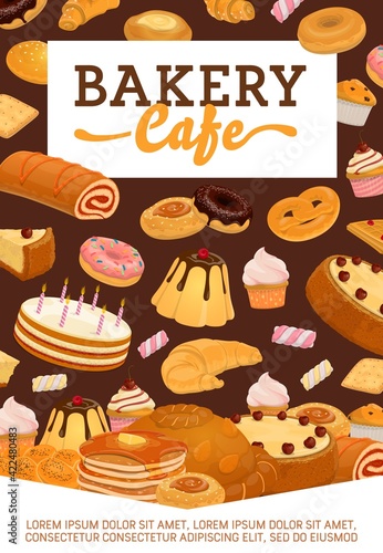 Bakery shop, cafe pastry and desserts poster. Cake and pudding, donuts, croissant and cupcake, pancakes with honey, pretzel and challah, marshmallow and muffin cartoon vector. Pastry shop banner