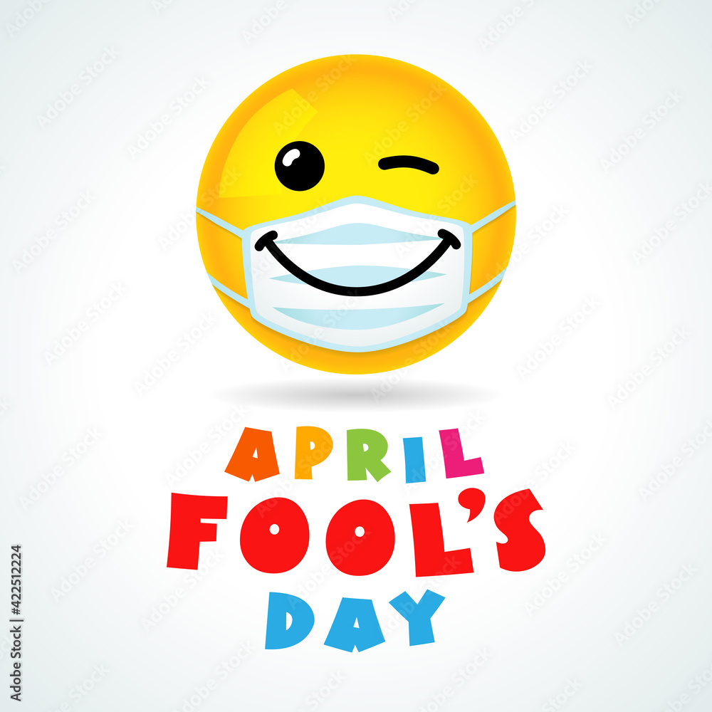 April Fools Day with smile winking in medical mask. Colorful lettering text for celebration design or greeting card. Vector illustration April Fools Day with smile winking in medical mask. Colorful lettering text for celebration design or greeting card. Vector illustration