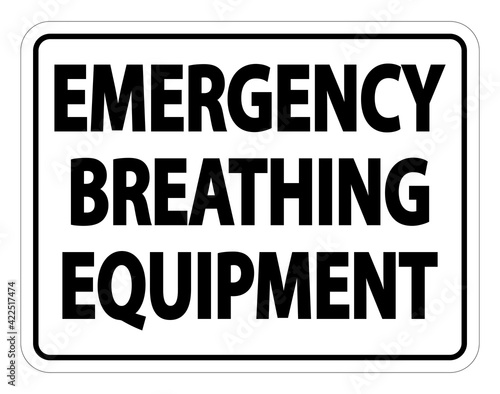 Emergency Breathing Equipment Sign on white background
