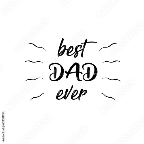 Happy Father s Day banner and giftcard. Best Dad Poster Sign on Background. Vector Illustration.