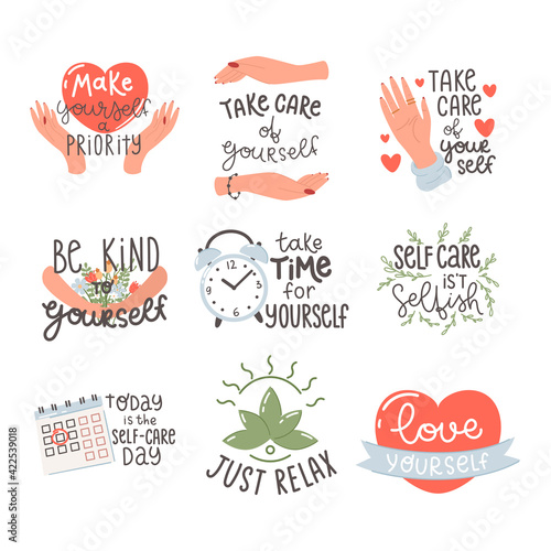 Take care of yourself, Take time for yourself, Make yourself a priority. Set of motivation quote. Design print for t shirt, pin label, badges, sticker, greeting card, banner.