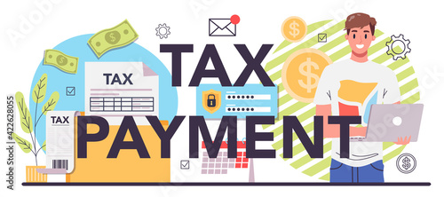 Taxes payment typographic header. Idea of business accounting and audit.